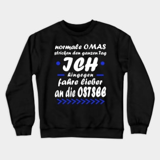 Ostsee Urlaub Rente Oma Meer Spruch Crewneck Sweatshirt